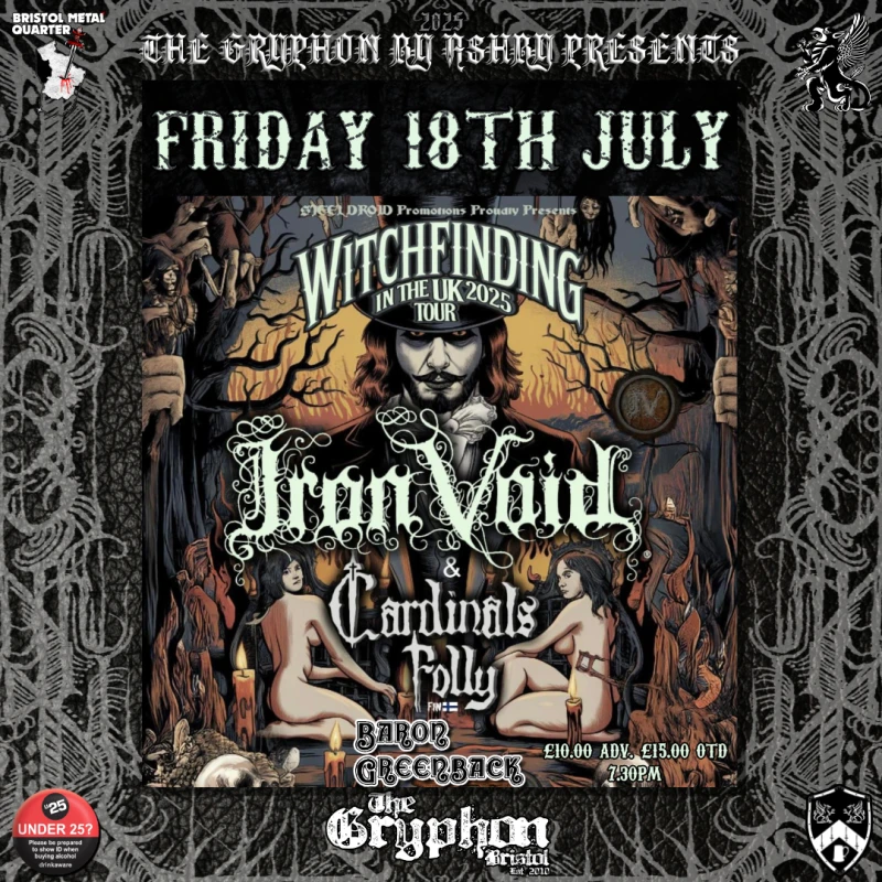 IRON VOID, CARDINALS FOLLY (FIN) & BARON GREENBACK @ THE GRYPHON